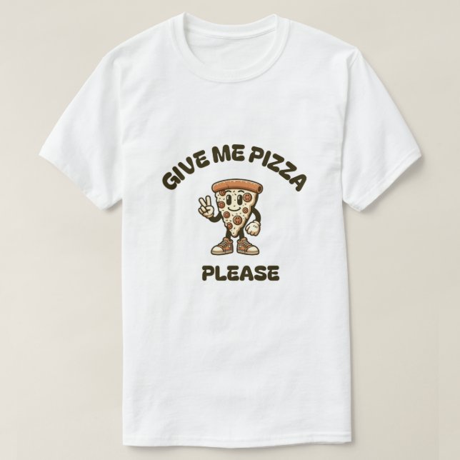 Dame pizza, por favor camiseta (Diseño del anverso)