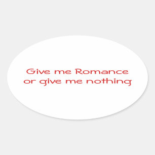 Dame Romance o dame un pegatina sin ovación