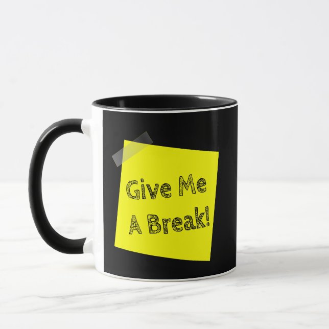 Dame un Descanso Taza de Café Divertida (Izquierda)