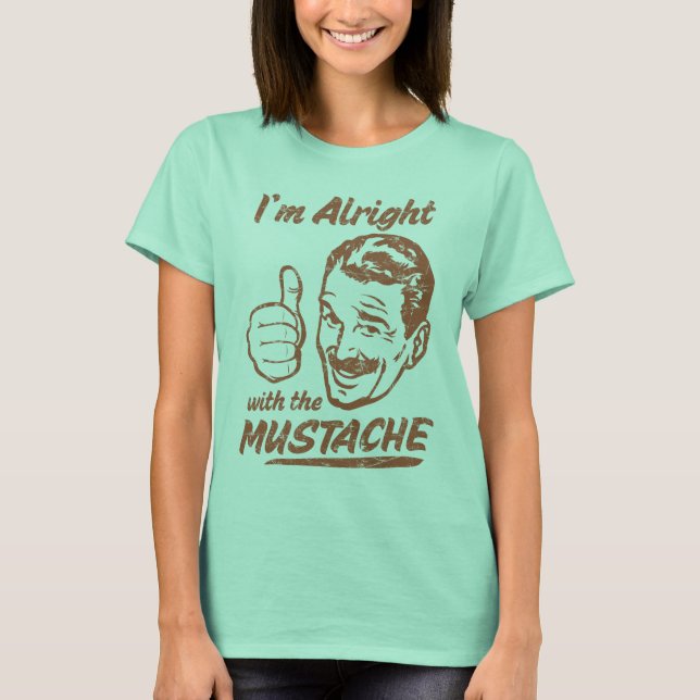 De acuerdo con la camiseta de Mustache (Anverso)