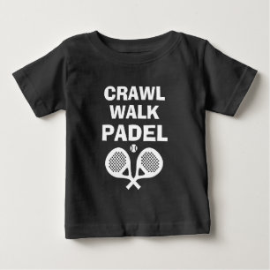 De Bebé Camiseta divertida y deportiva Crawl Walk Padel pa