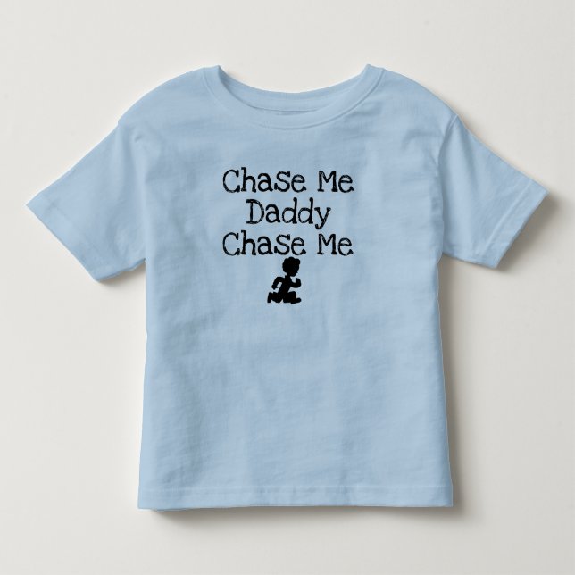 De Bebé Camiseta infantil Chase Me Daddy (Anverso)
