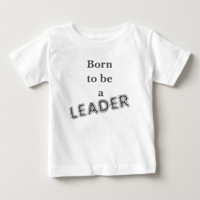 De Bebé Camiseta Nacido para ser un Líder (Anverso)