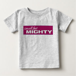 De Bebé camiseta pequeña pero poderosa