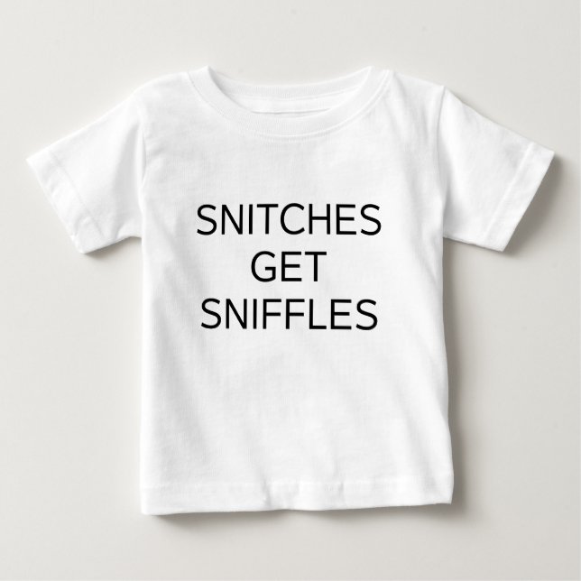 De Bebé Camiseta Snitches Get Sniffles (Anverso)