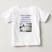 ¡El pis en su Wetsuit es camiseta fresca! (Bebé)