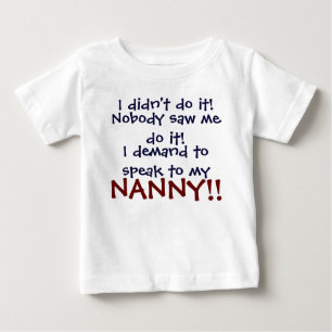 De Bebé ¡Exijo hablar con mi NANNY! Camiseta para bebés