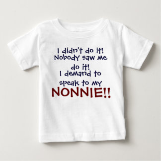 De Bebé ¡Exijo hablar con mi NONIE! Camiseta para bebés