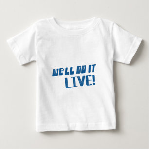 De Bebé Lo haremos camiseta viva