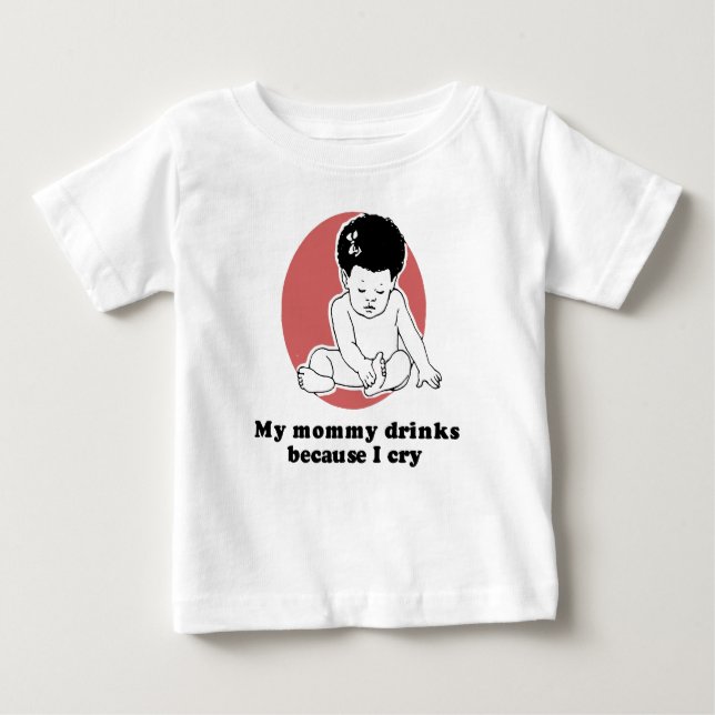 De Bebé Mi mamá bebe porque lloro camiseta (Anverso)