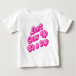 De Bebé "No crezcas, es una trampa" Camiseta para niños pe