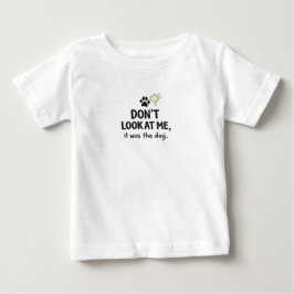 De Bebé No Me Mires Fue El Perro Camiseta Niños