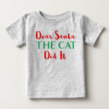 Querido Papá Noel, ¡El Gato Lo Hizo! Camiseta para
