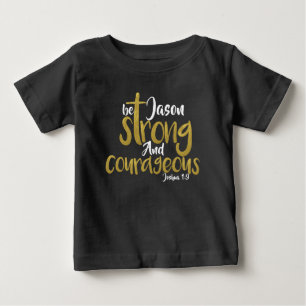 De Bebé Sé Fuerte Y Valiente Joshua 1:9 Nombre Camiseta