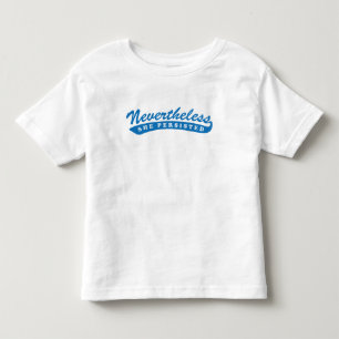 De Bebé Sin embargo, ella persistió. Camiseta del niño