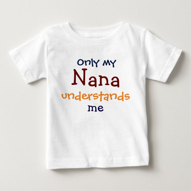 De Bebé Sólo Mi Nana Me Entiende Una Camiseta Infantil (Anverso)