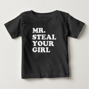 De Bebé Sr. Steal Su Chica es una graciosa camiseta para n