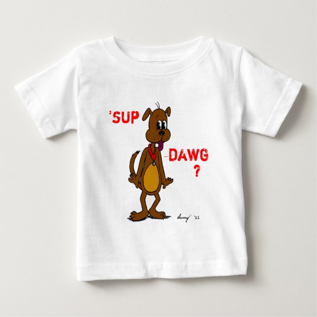 De Bebé "¿SUP DAWG? Camiseta infantil para perros (Anverso)
