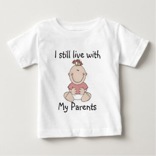 De Bebé "Todavía vivo con mis padres" camiseta