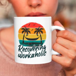 De Café Adicto al Trabajo en Recuperación   Taza Divertida