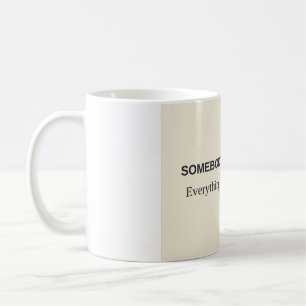 De Café Alguien se quedó Todo sigue funcionando Taza