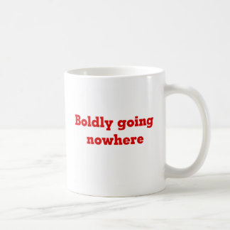 De Café Audazmente yendo en ninguna parte taza