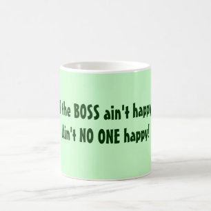 De Café ¿BOSS no es feliz? ¡No es NADIE feliz! Taza