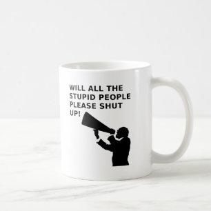 De Café Cállate a los idiotas Taza divertida