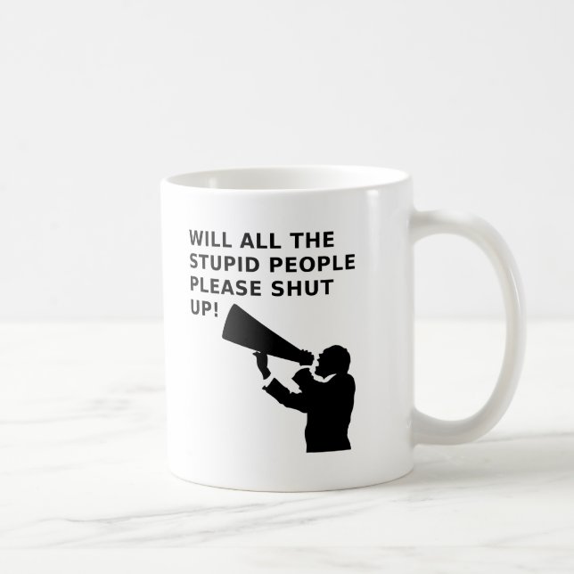 De Café Cállate a los idiotas Taza divertida (Derecha)
