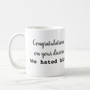 De Café ¡Congrats en su taza del divorcio! Ahora