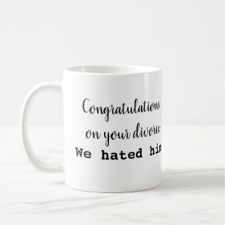 De Café ¡Congrats en su taza del divorcio! Ahora