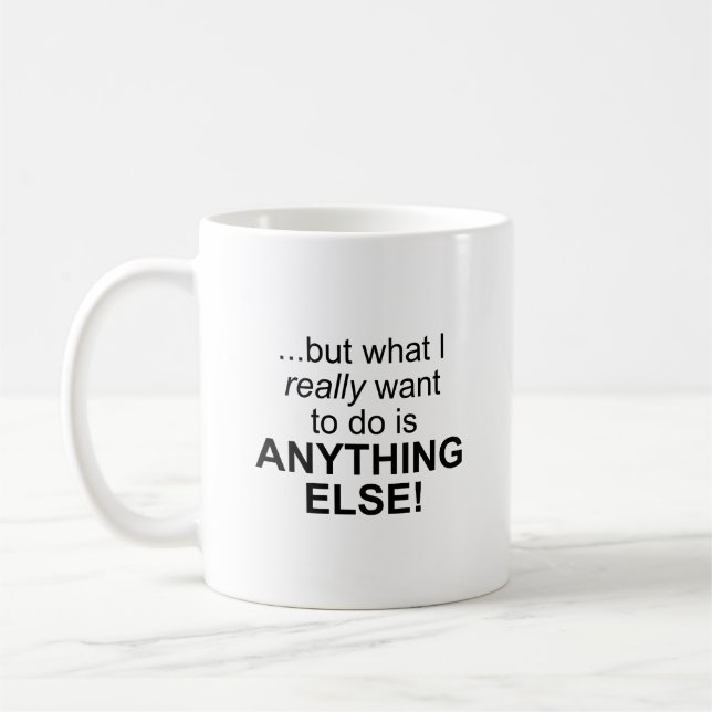 De Café ¡Cualquier otra cosa! Taza (Izquierda)