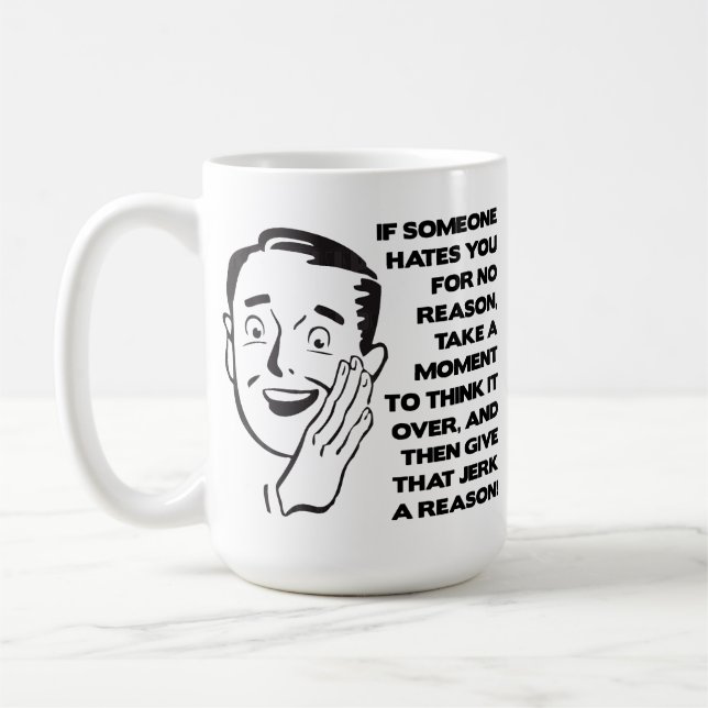 De Café Dales Una Razón Taza Divertida (Izquierda)