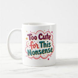 De Café Demasiado Lindo para Este Despropósito Taza Divert