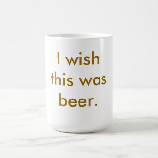 De Café Deseo que ésta fuera cerveza.  Taza