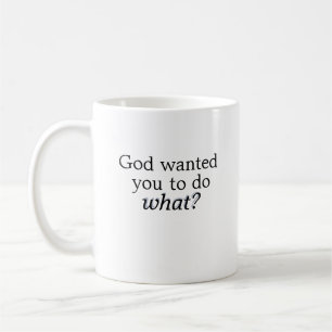De Café ¿Dios quisiera que usted hiciera lo que? taza