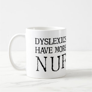 De Café Disléxicos Tienen Más Diversión Taza Divertida