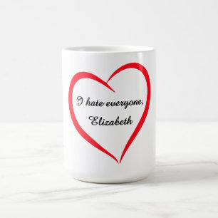 De Café Divertido Odio a Todos Nombre Personalizado Taza C