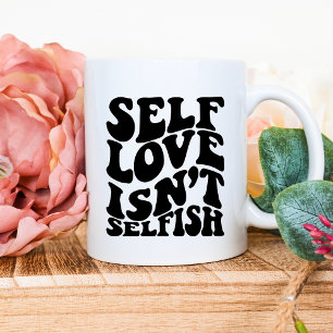 De Café El amor propio no es una taza egoísta