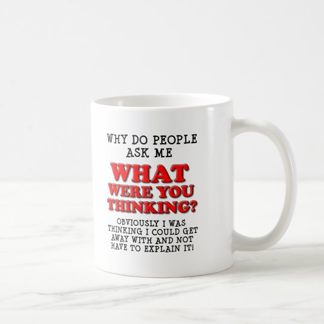 De Café ¿En qué estabas pensando Taza divertida (Derecha)