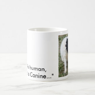 De Café "Errar es humano, perdonar es canino…" taza