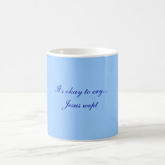 De Café Es aceptable llorar… taza llorada Jesús