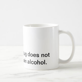 De Café "esta taza no contiene el alcohol. "