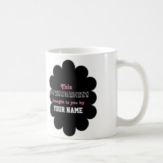 De Café Este Awesomeness le trajo por… la taza