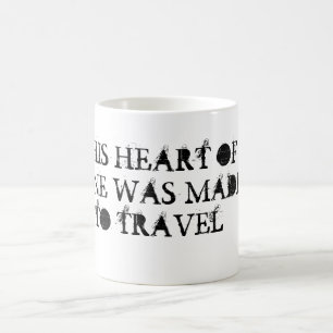 De Café Este corazón fue hecho para viajar en la taza