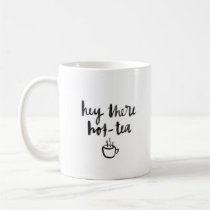 De Café "Ey allí taza blanca clásica del Caliente-Té" -