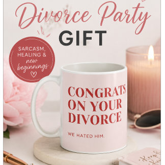 De Café Felicidades por tu divorcio, lo odiábamos. Taza di