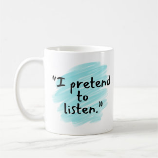 De Café "Fingo Escuchar" Taza Divertida para Maridos