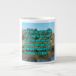 De Café Gigante Ecclesiastes 1:3-4 WEBU Taza