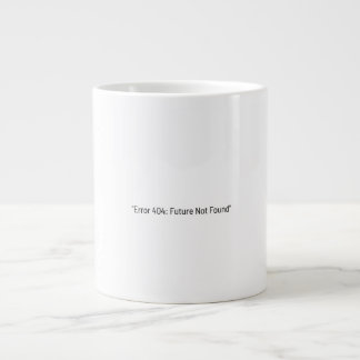 De Café Gigante Taza divertida minimalista Error 404 Futuro no enc
